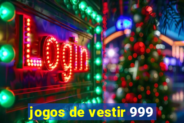 jogos de vestir 999